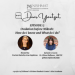 Episode #5 of Dear Yoetzet Podcast
